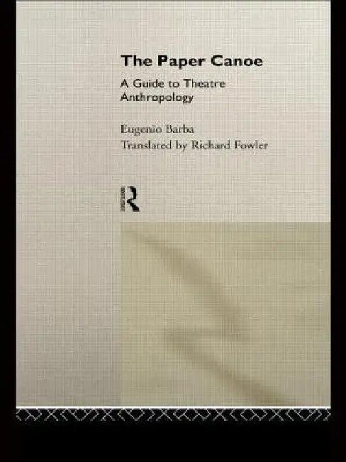 The Paper Canoe (English, Eugenio Barba)