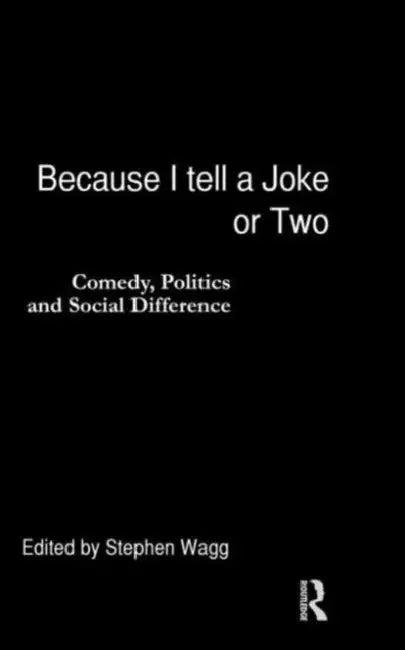 Because I Tell a Joke or Two (English, Wagg Stephen)