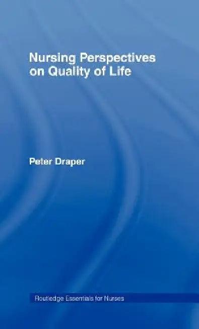 Nursing Perspectives on Quality of Life (English, Peter Draper)