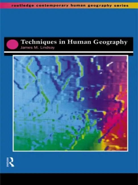 Techniques in Human Geography (English, Lindsay Jim)