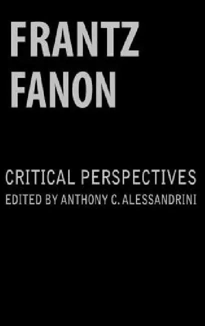 Frantz Fanon (English, Anthony C. Alessandrini)