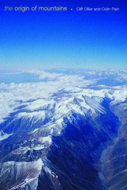 The Origin of Mountains (English, Ollier Cliff | Colin Pain)