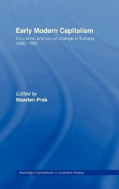 Early Modern Capitalism (English, Maarten Prak)