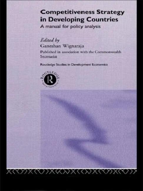 Competitiveness Strategy in Developing Countries (English, Wignaraja Ganeshan)