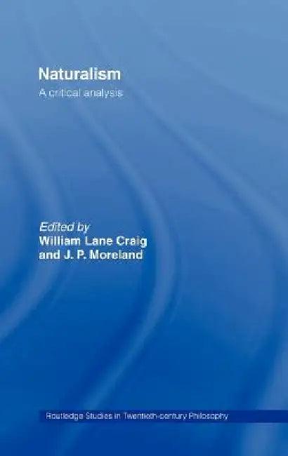 Naturalism (English, William Lane Craig | J. P. Moreland)