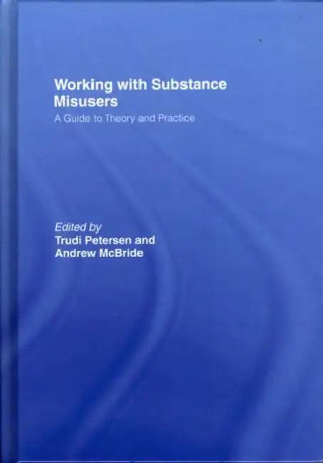 Working with Substance Misusers (English, Trudi Petersen)