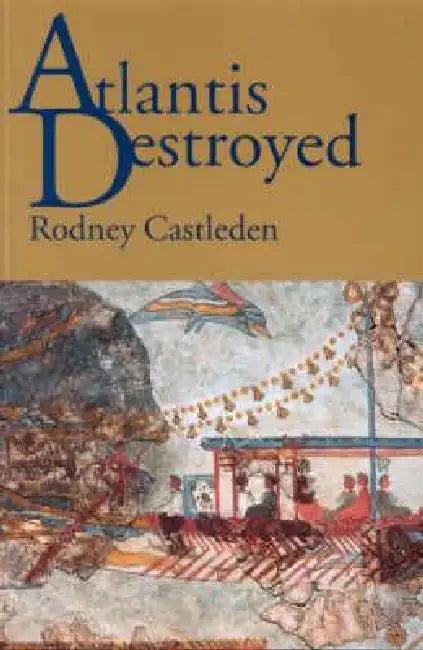 Atlantis Destroyed (English, Rodney Castleden)