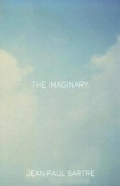 The Imaginary (English, Jean-Paul Sartre | Jonathan Webber | Revised Arlette Elkaim-Sartre)
