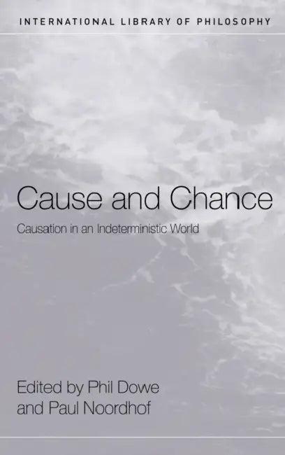 Cause and Chance (English, Phil Dowe | Paul Noordhof)