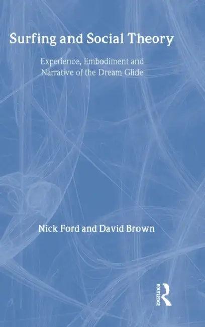 Surfing and Social Theory (English, Nicholas J. Ford | David Brown)