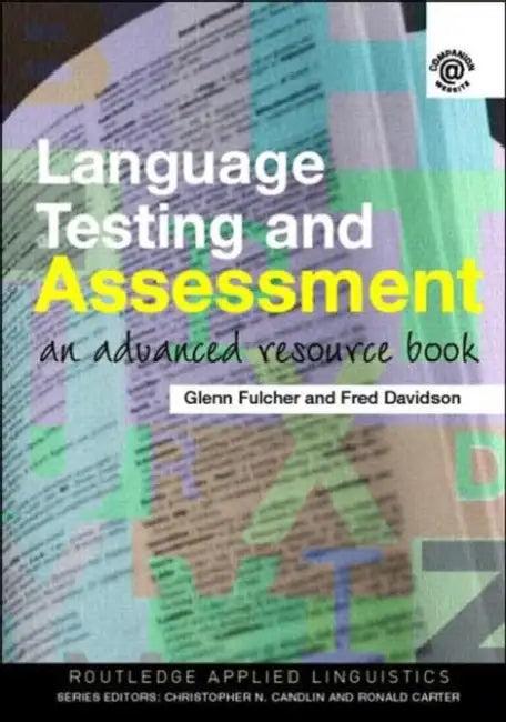 Language Testing and Assessment (English, Glenn Fulcher)
