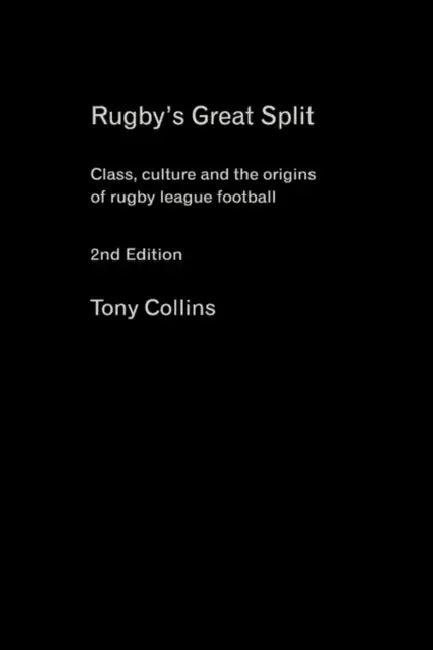 Rugby's Great Split (English, Tony Collins)