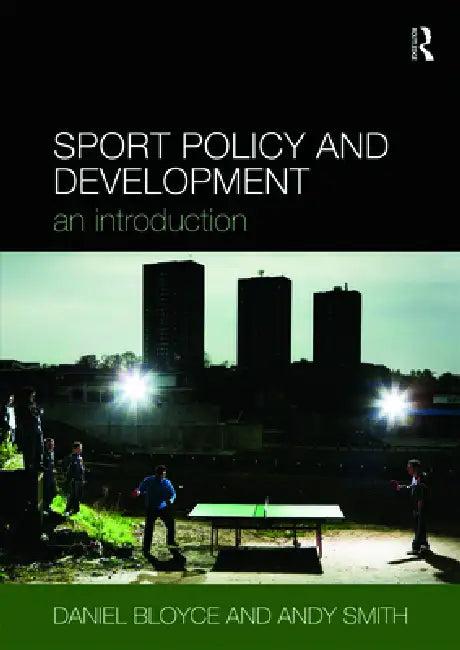 Sport Policy and Development (English, Daniel Bloyce | Andy Smith)