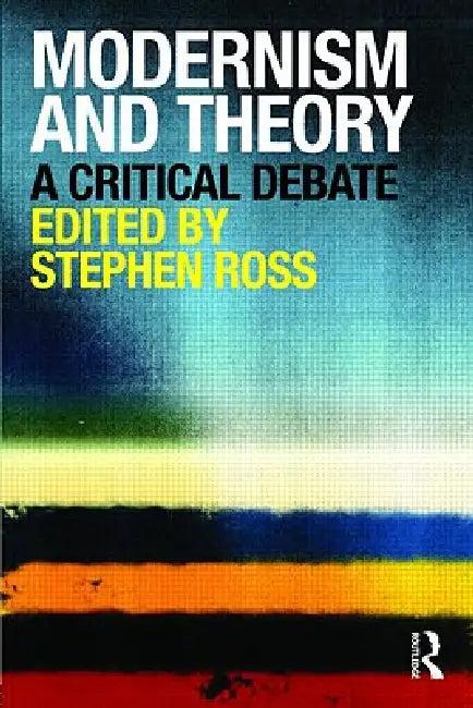 Modernism and Theory (English, Stephen Ross)