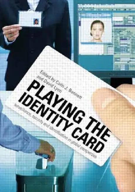 Playing the Identity Card (English, Colin J. Bennett | David Lyon)