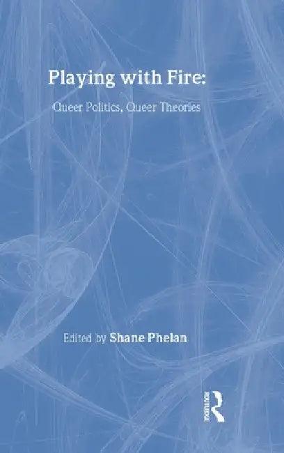 Playing with Fire (English, Shane Phelan)