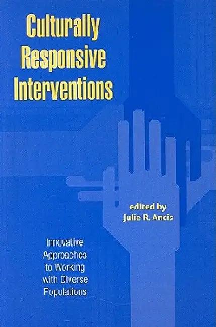 Culturally Responsive Interventions (English, Julie R. Ancis)