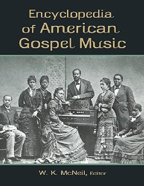 Encyclopedia of American Gospel Music (English, W. K. Mcneil)