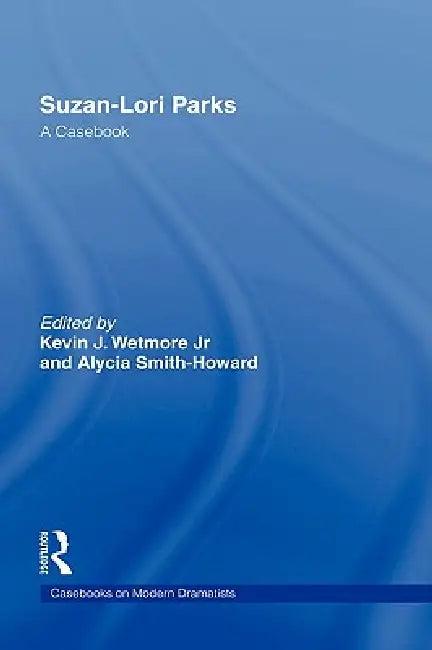 Suzan-Lori Parks (English, Kevin J. Wetmore Jr | Alycia Smith-Howard)