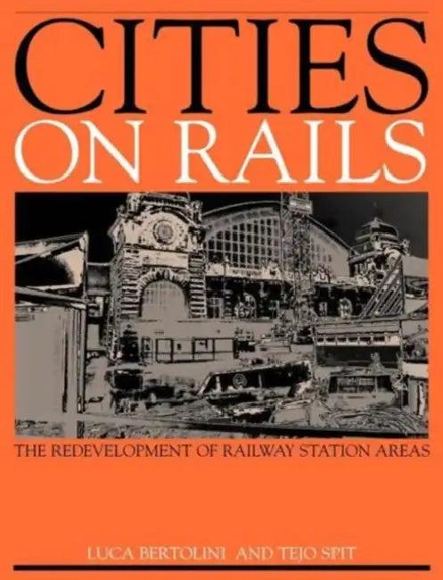 Cities on Rails (English, Luca Bertolini | Tejo Spit)
