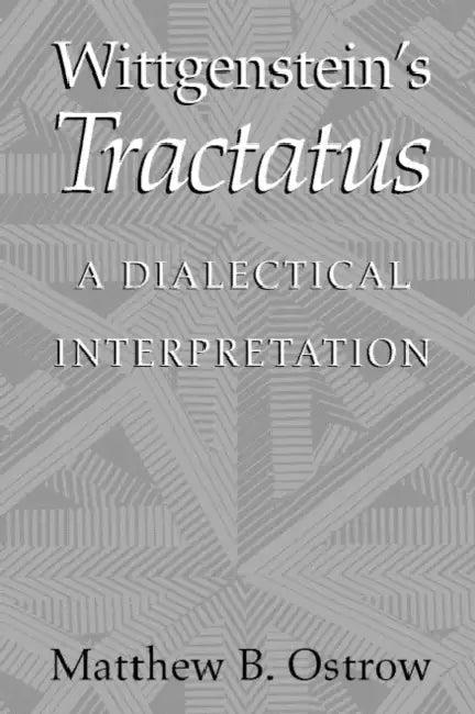 Wittgenstein's Tractatus (English, Matthew B. Ostrow)
