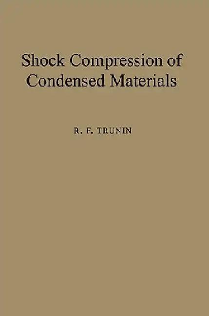 Shock Compression of Condensed Materials (English, R. F. Trunin)