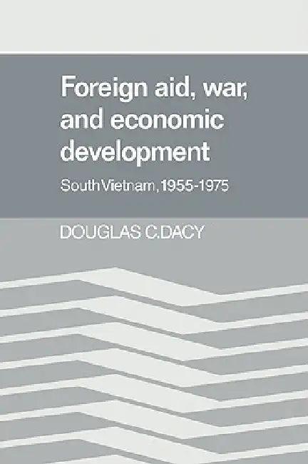 Foreign Aid, War, and Economic Development (English, Douglas C. Dacy | Dacy Douglas C.)