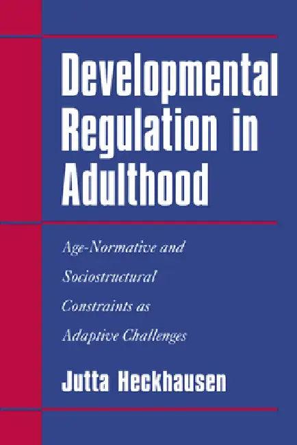 Developmental Regulation in Adulthood (English, Jutta Heckhausen)
