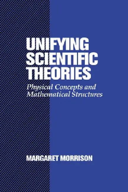 Unifying Scientific Theories (English, Margaret Morrison | Morrison Margaret)