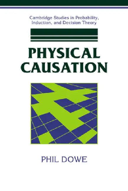 Physical Causation (English, Phil Dowe)
