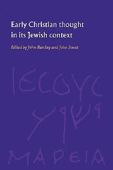 Early Christian Thought in Its Jewish Context (English, John M. G. Barclay | John Philip McMurdo Sweet)