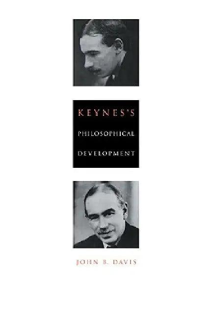 Keynes's Philosophical Development (English, John B. Davis)
