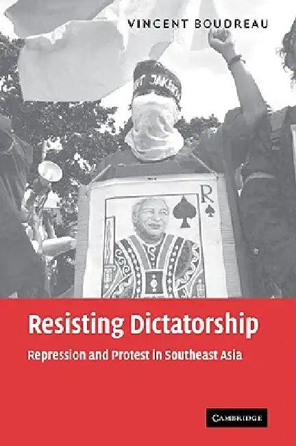 Resisting Dictatorship (English, Vincent Boudreau)