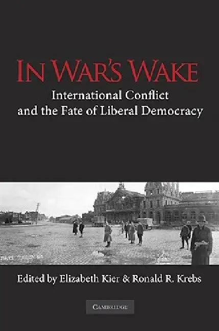 In War's Wake (English, Elizabeth Kier | Ronald R. Krebs)