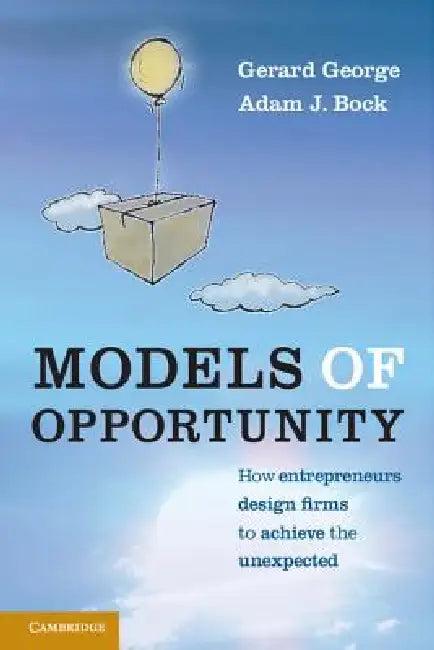 Models of Opportunity (English, Gerard George | Adam J. Bock)
