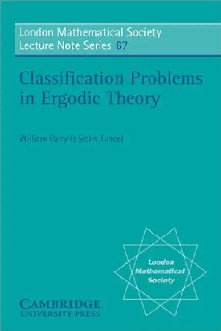 Classification Problems in Ergodic Theory (English, William Parry | Selim Tuncel | N. J. Hitchin)