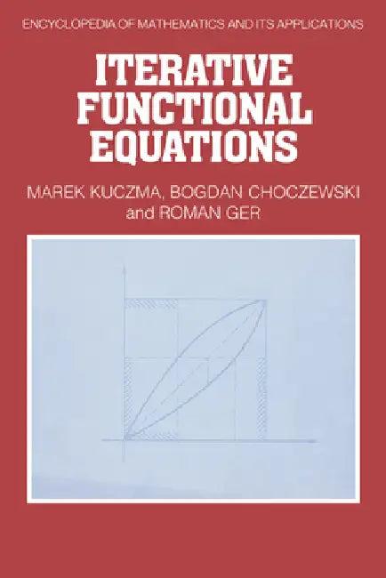 Iterative Functional Equations (English, M. Kuczma | R. Ger | B. Choczewski)