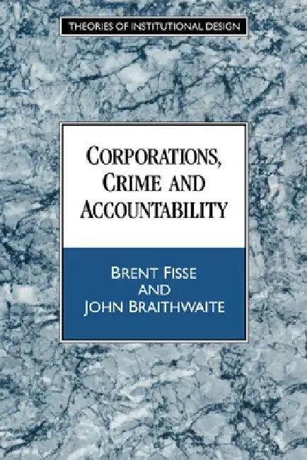 Corporations, Crime and Accountability (English, Brent Fisse | John Braithwaite)