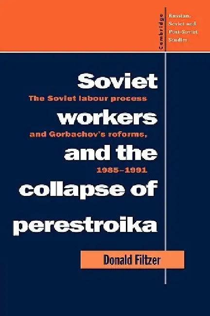 Soviet Workers and the Collapse of Perestroika (English, Donald Filtzer | Filtzer Donald)