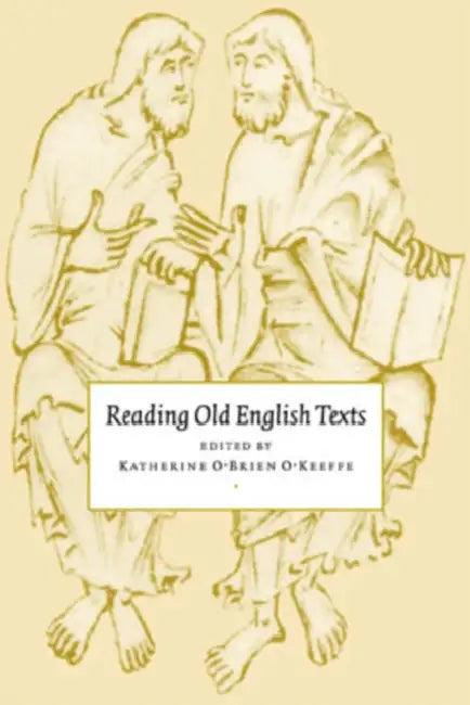 Reading Old English Texts (English, Katherine O'Brien O'Keefe | Katherine O'Brien O'Keeffe)