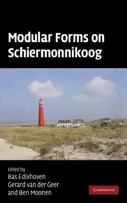 Modular Forms on Schiermonnikoog (English, Bas Edixhoven | Gerard Van Der Geer | Ben Moonen)