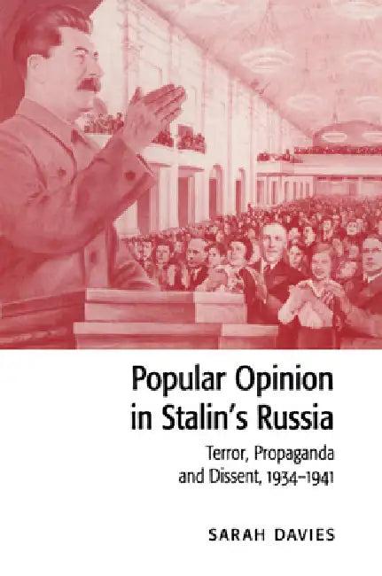 Popular Opinion in Stalin's Russia (English, Sarah Davies)