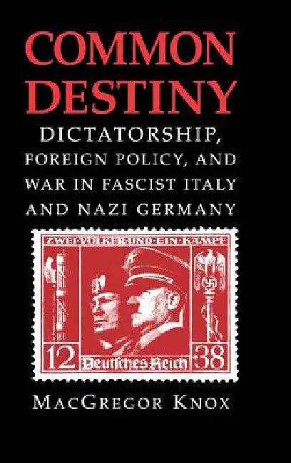 Common Destiny (English, MacGregor Knox)