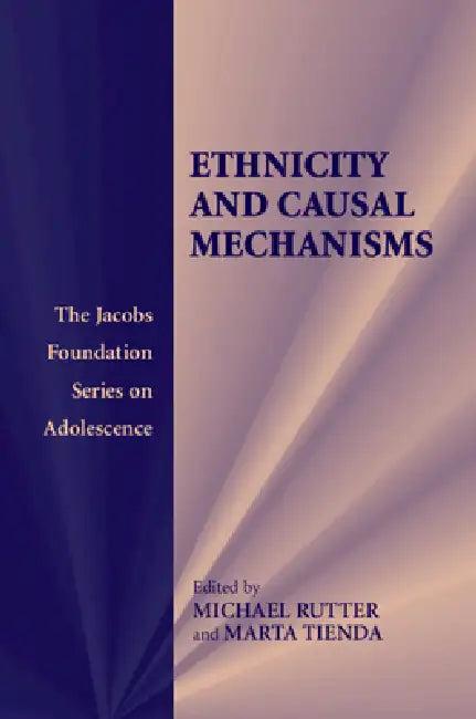 Ethnicity and Causal Mechanisms (English, Michael Rutter | Marta Tienda)