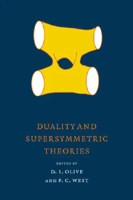 Duality and Supersymmetric Theories (English, D. Olive | P. West | David I. Olive)