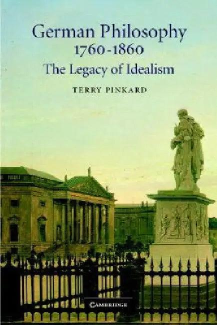 German Philosophy 1760-1860 (English, Terry Pinkard)