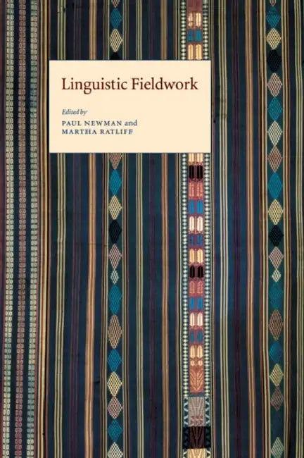Linguistic Fieldwork (English, Paul Newman | Martha Ratliff)
