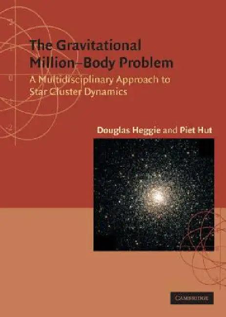 The Gravitational Million Body Problem (English, Douglas Heggie | Piet Hut)