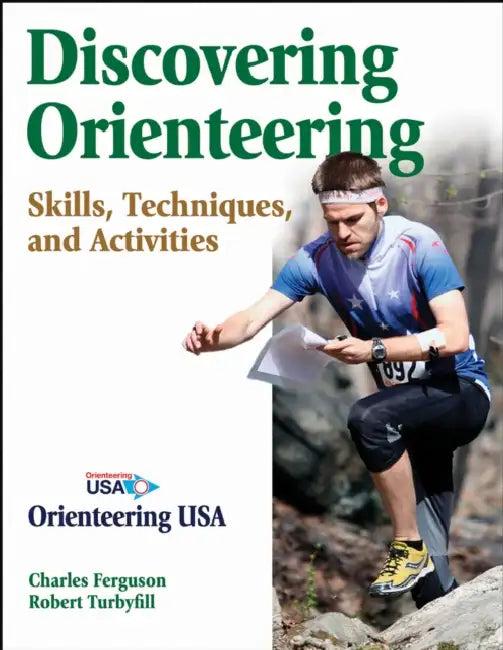 Discovering Orienteering (English, Orienteering USA | Charles Ferguson | Robert Turbyfill)
