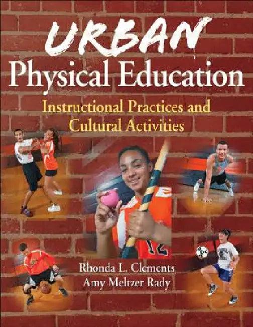 Urban Physical Education (English, Rhonda L. Clements | Amy Meltzer Rady)